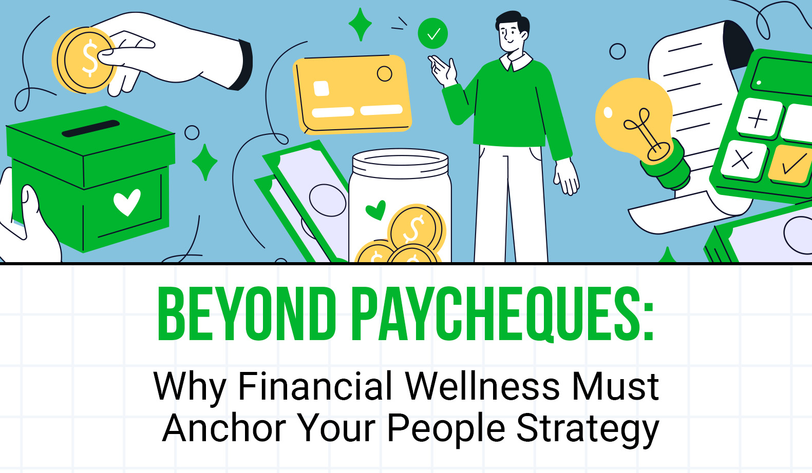 Beyond Paycheques: Why Financial Wellness Must Anchor Your People Strategy