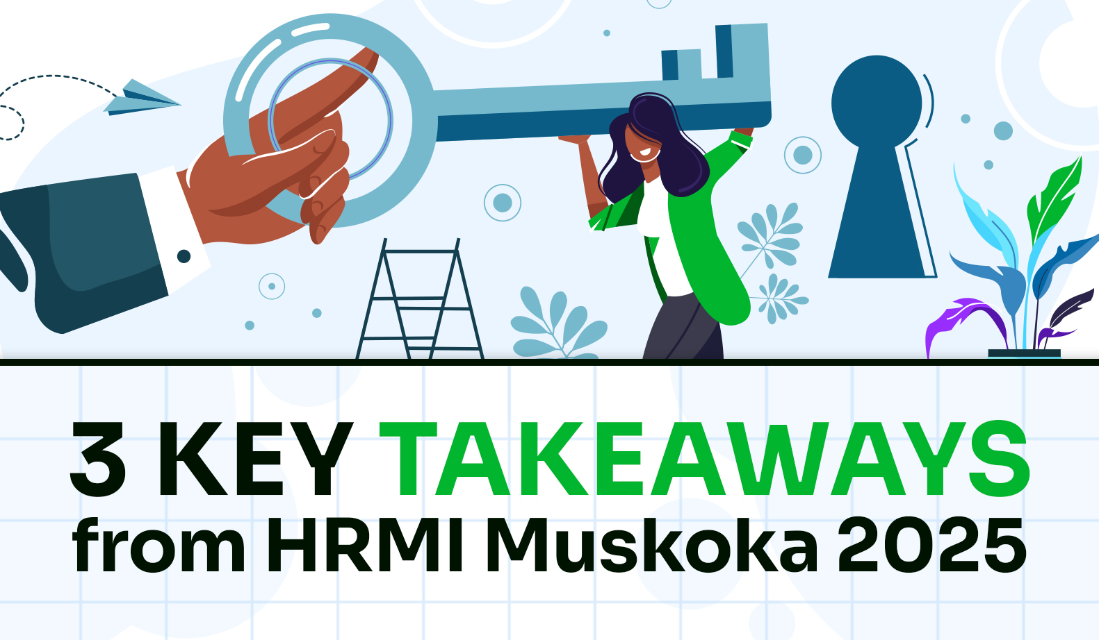 3 Key Takeaways from HRMI Muskoka 2025